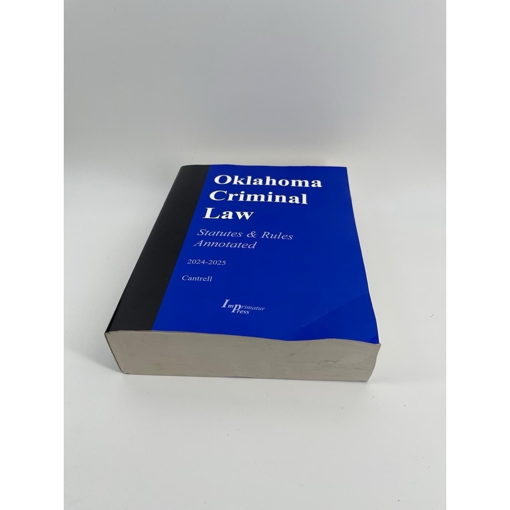 Oklahoma‎ Criminal Law 2024-2025 Annotated Paperback Cantrell Legal Book